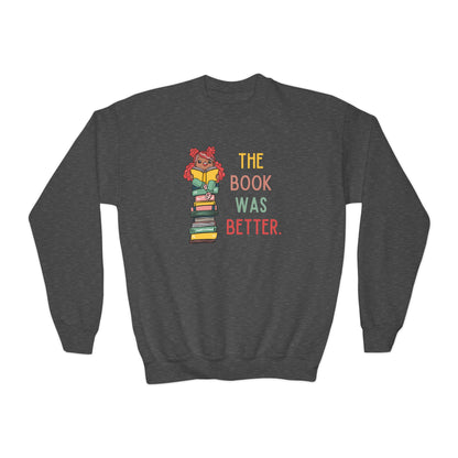 The Book Was Better [1] (Youth Unisex Crewneck Sweatshirt)