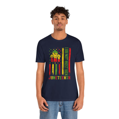 Juneteenth -- Not Most Men (Adult Unisex Tee)