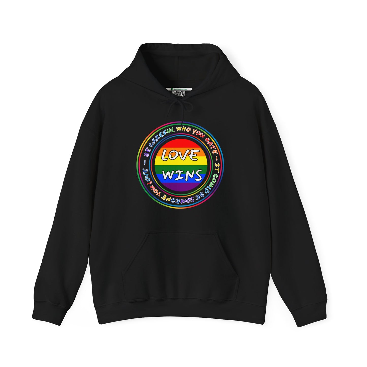 Be Careful Who You Hate (Adult Unisex Hooded Sweatshirt) - J&S Custom Prints