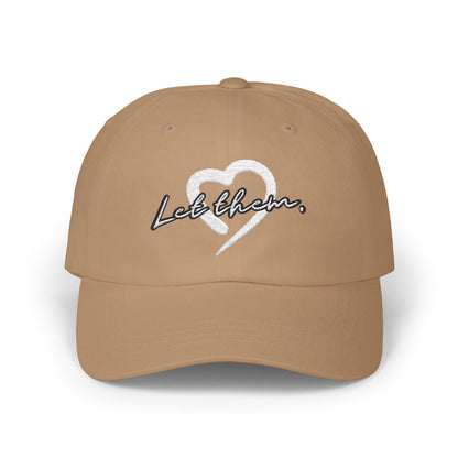 Let Them (Embroidered Classic Dad Hat) - J&S Custom Prints