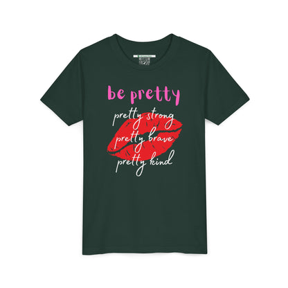 Be Pretty (Youth Unisex Tee)