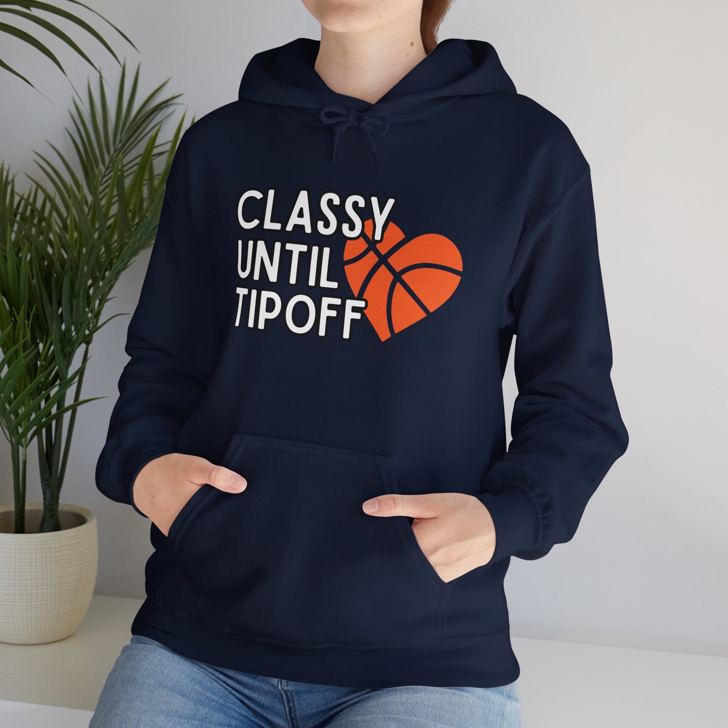 Classy Until Tipoff (Adult Unisex Hooded Sweatshirt)