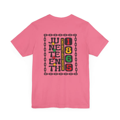 Juneteenth -- Breaking Every Chain (Adult Unisex Tee)