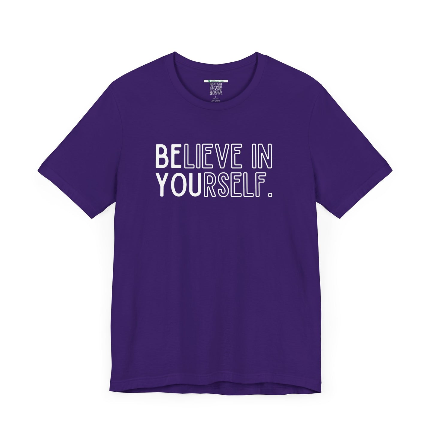 Believe In Yourself -- "Be You" (Adult Unisex Tee)