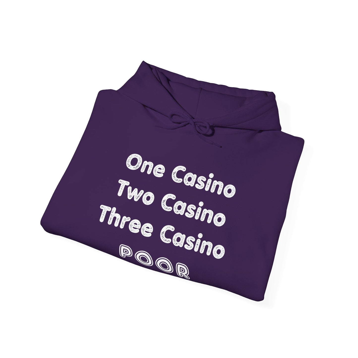 "One Casino, Two Casino, Three Casino, POOR" (Adult Unisex Hooded Sweatshirt)