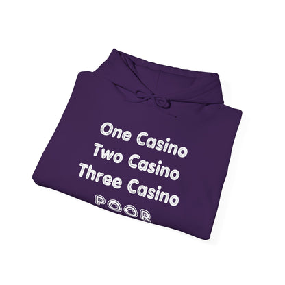 "One Casino, Two Casino, Three Casino, POOR" (Adult Unisex Hooded Sweatshirt)