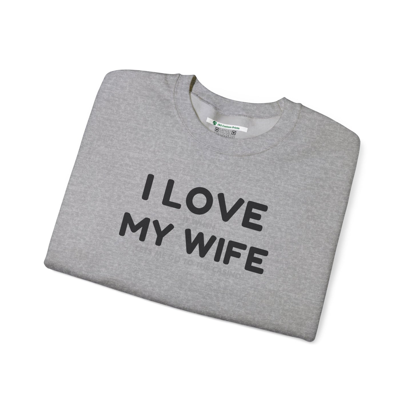 I Love My Wife (Adult Unisex Crewneck Sweatshirt)