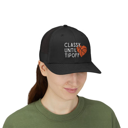 Classy Until Tipoff (Embroidered Snapback Trucker Hat)