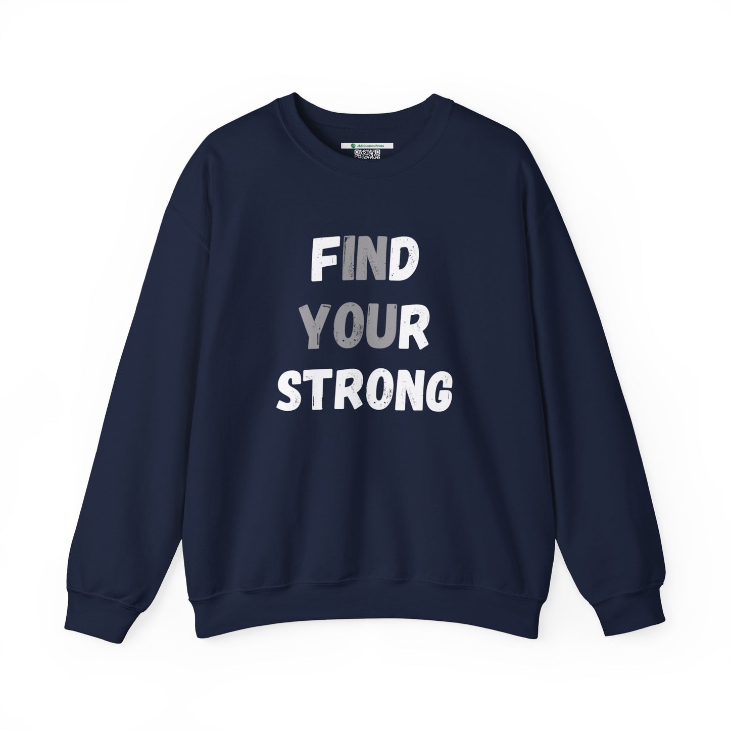Find Your Strong -- Simple Design (Adult Unisex Crewneck Sweatshirt)