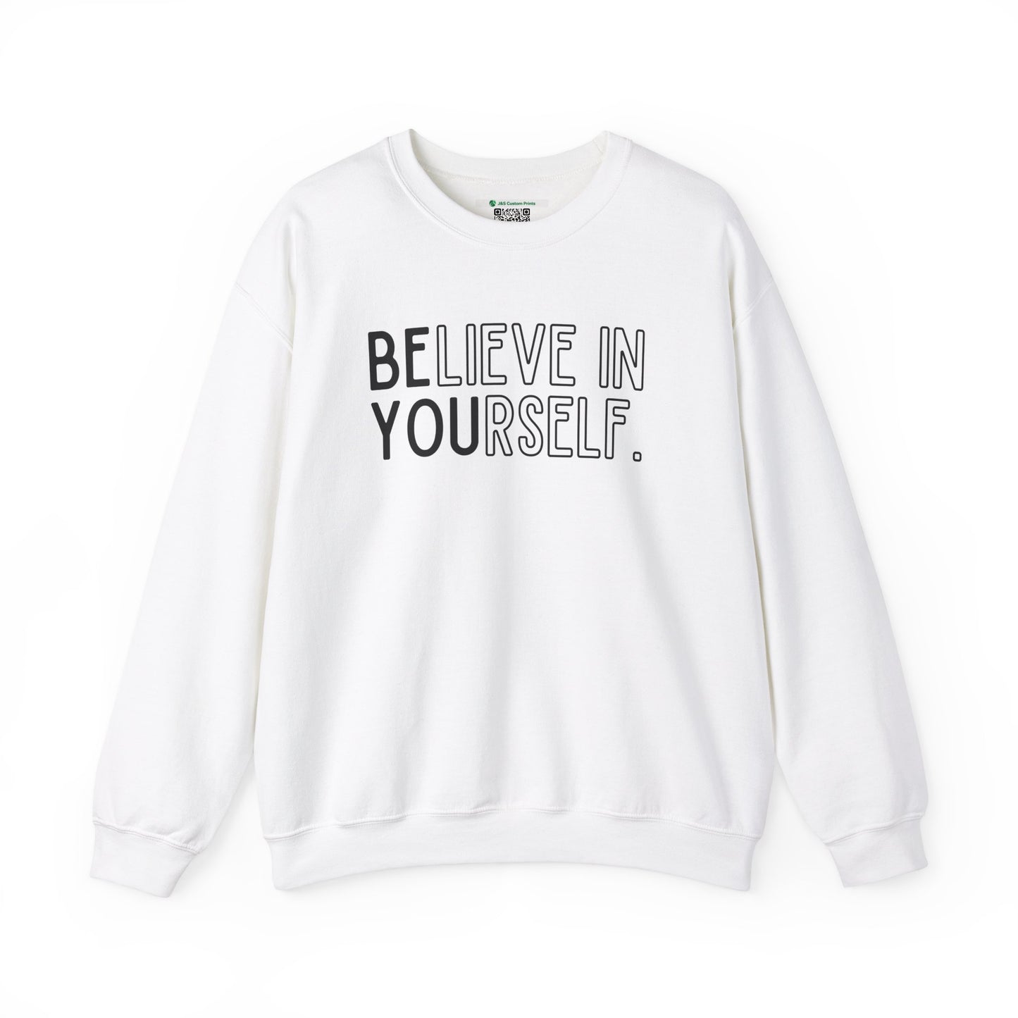 Believe In Yourself -- "Be You" (Adult Unisex Crewneck Sweatshirt)