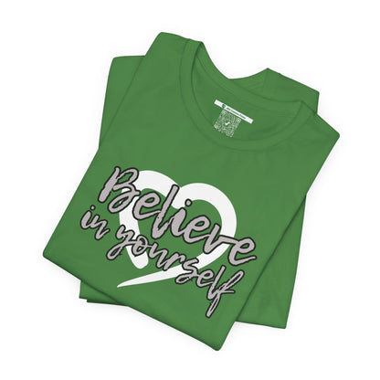 Believe In Yourself -- Gray (Adult Unisex Tee)