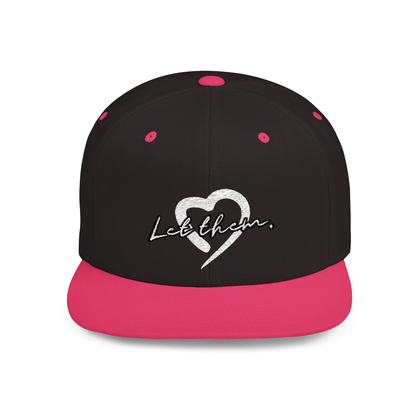 Let Them (Embroidered Snapback Flat-Bill Cotton Hat) - J&S Custom Prints