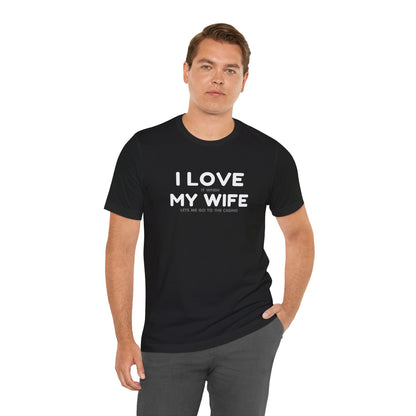 I Love My Wife (Adult Unisex Tee)