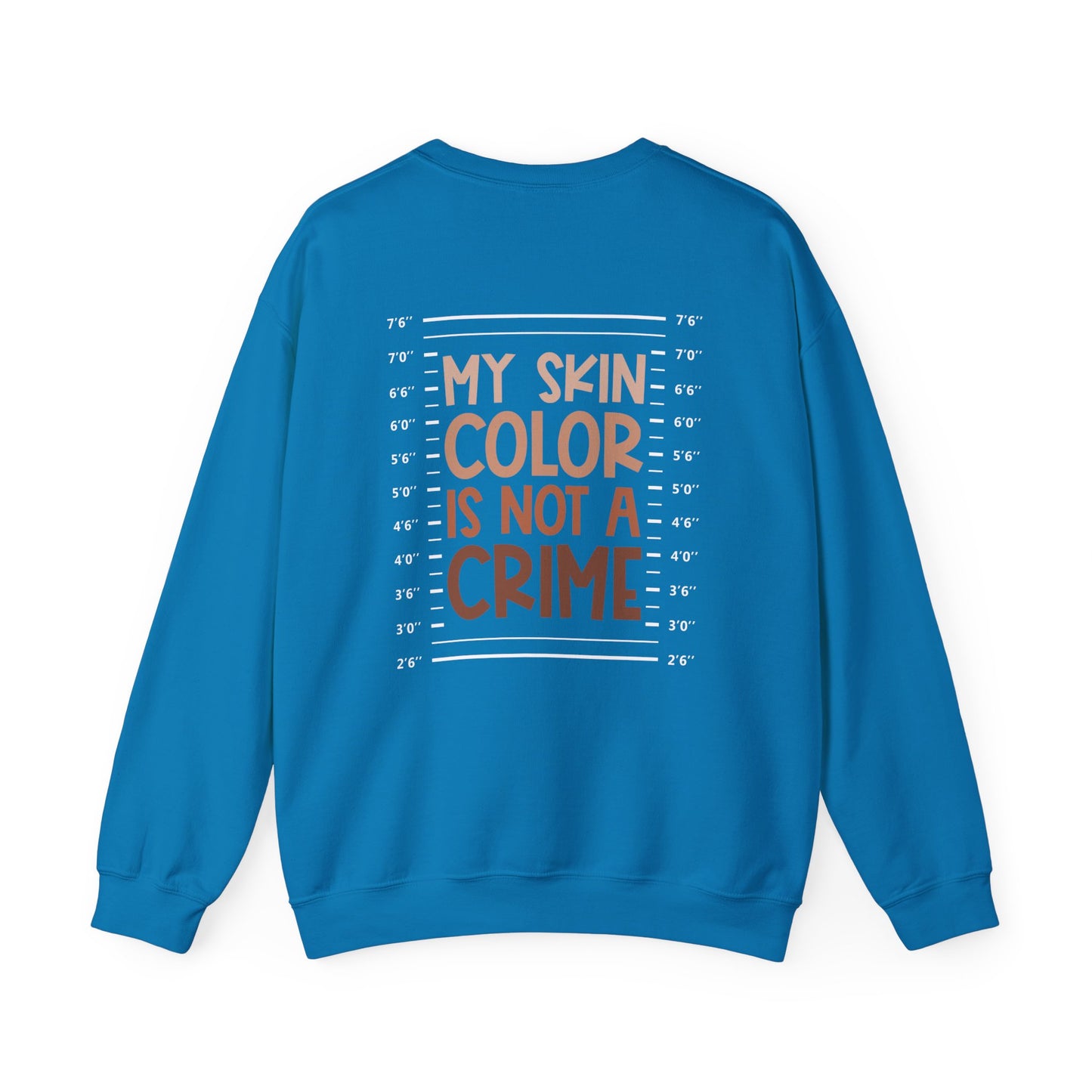 My Skin Color is Not a Crime (Adult Unisex Crewneck Sweatshirt)