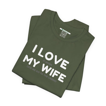 I Love My Wife (Adult Unisex Tee)