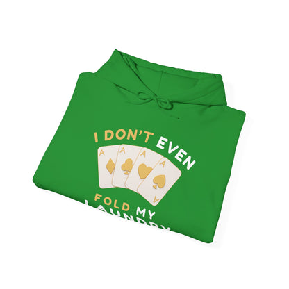 Poker -- I Don't Fold (Adult Unisex Hooded Sweatshirt)
