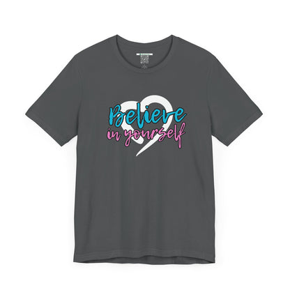 Believe In Yourself -- Pink/Blue (Adult Unisex Tee)