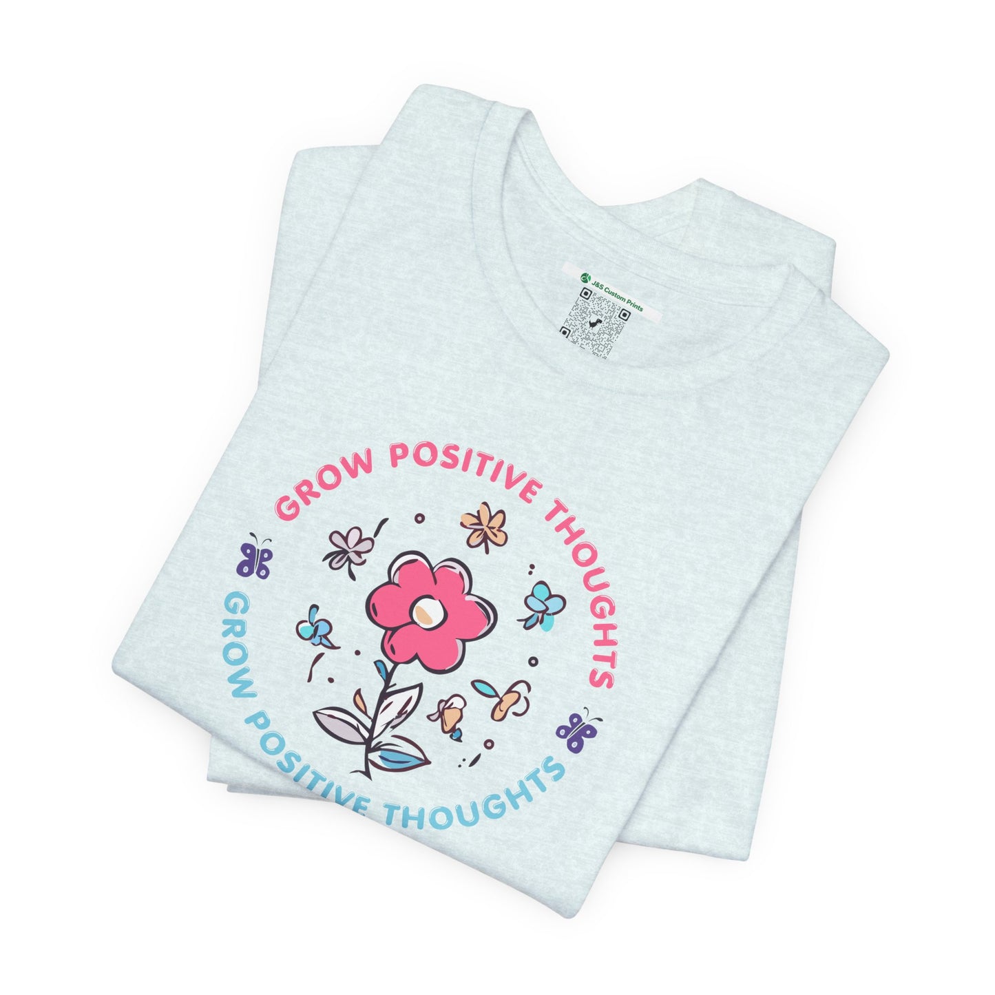 Grow Positive Thoughts (Adult Unisex Tee)