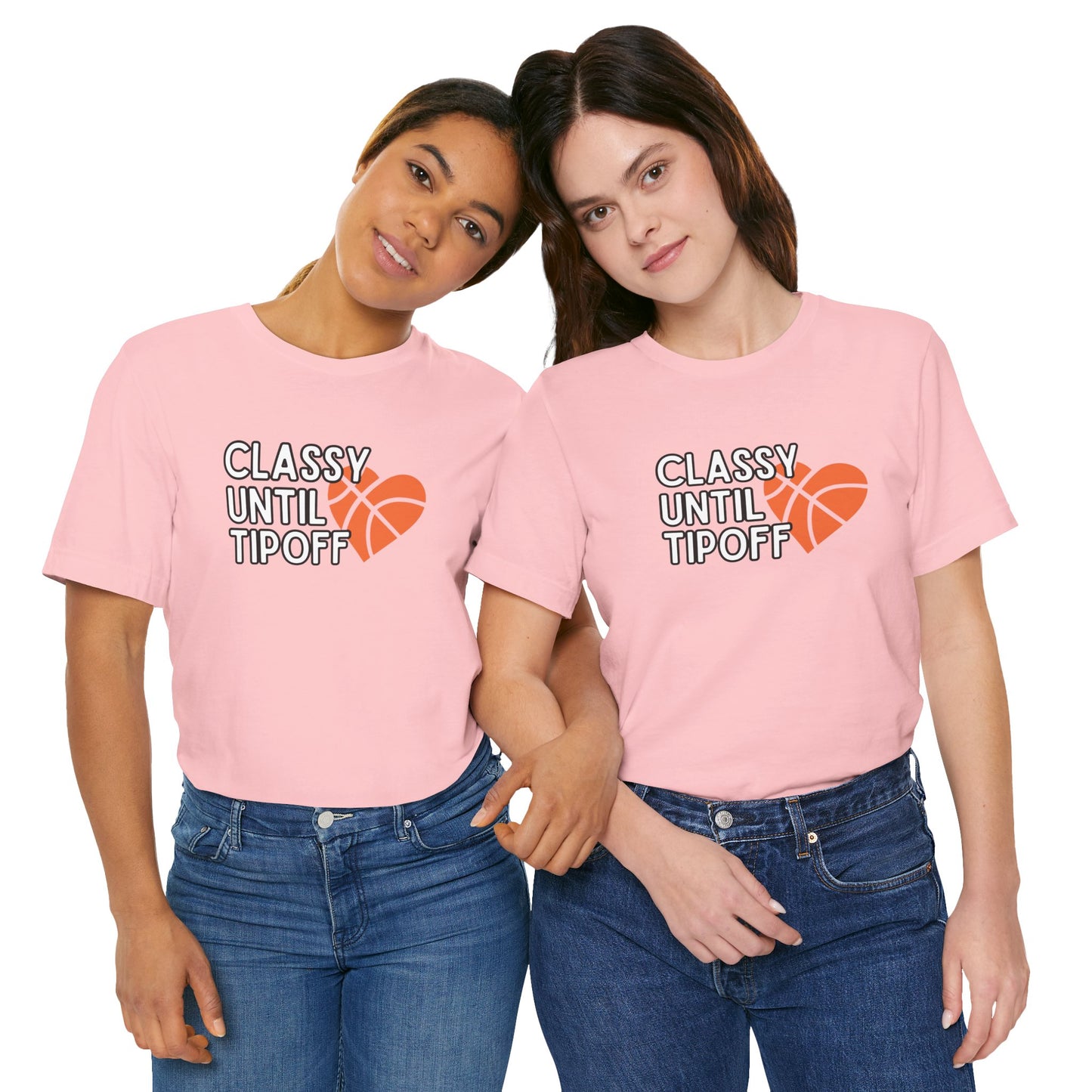 Classy Until Tipoff (Adult Unisex Tee)