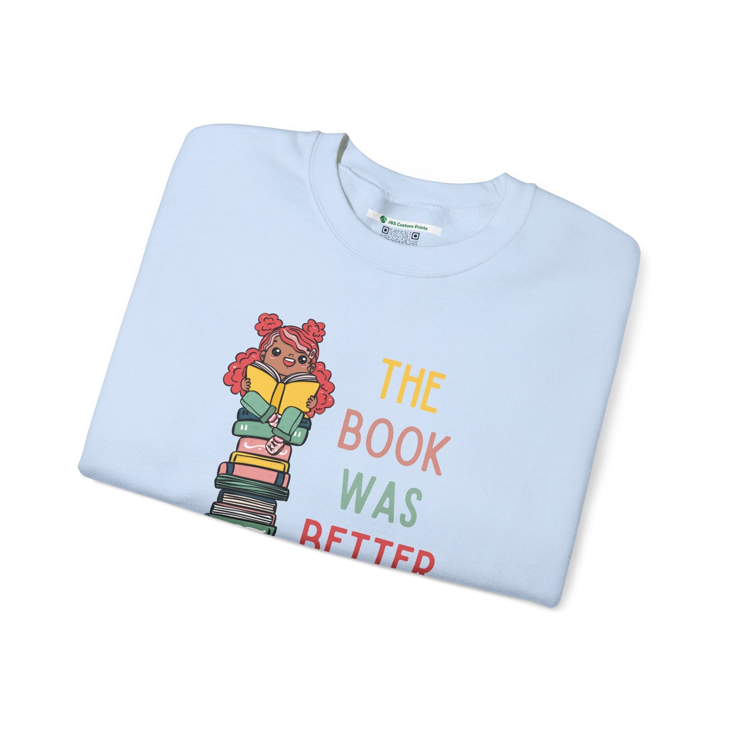 The Book Was Better [1] -- (Adult  Unisex Crewneck Sweatshirt)