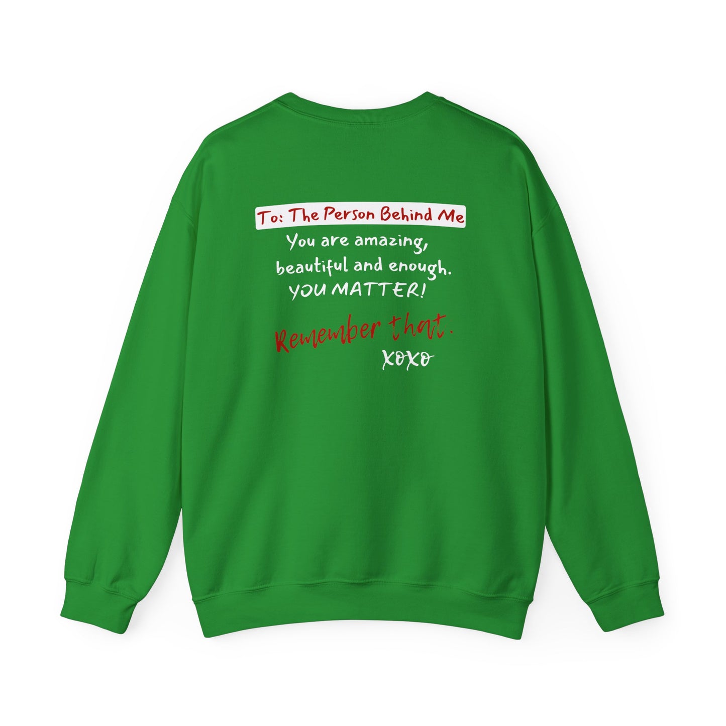 To The Person Behind Me (Adult Unisex Crewneck Sweatshirt)
