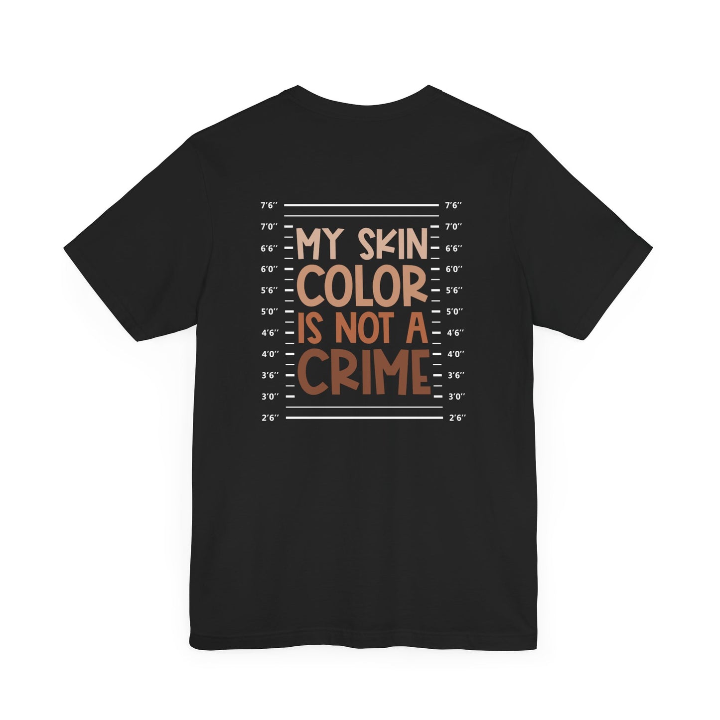 My Skin Color Is Not A Crime (Adult Unisex Tee)