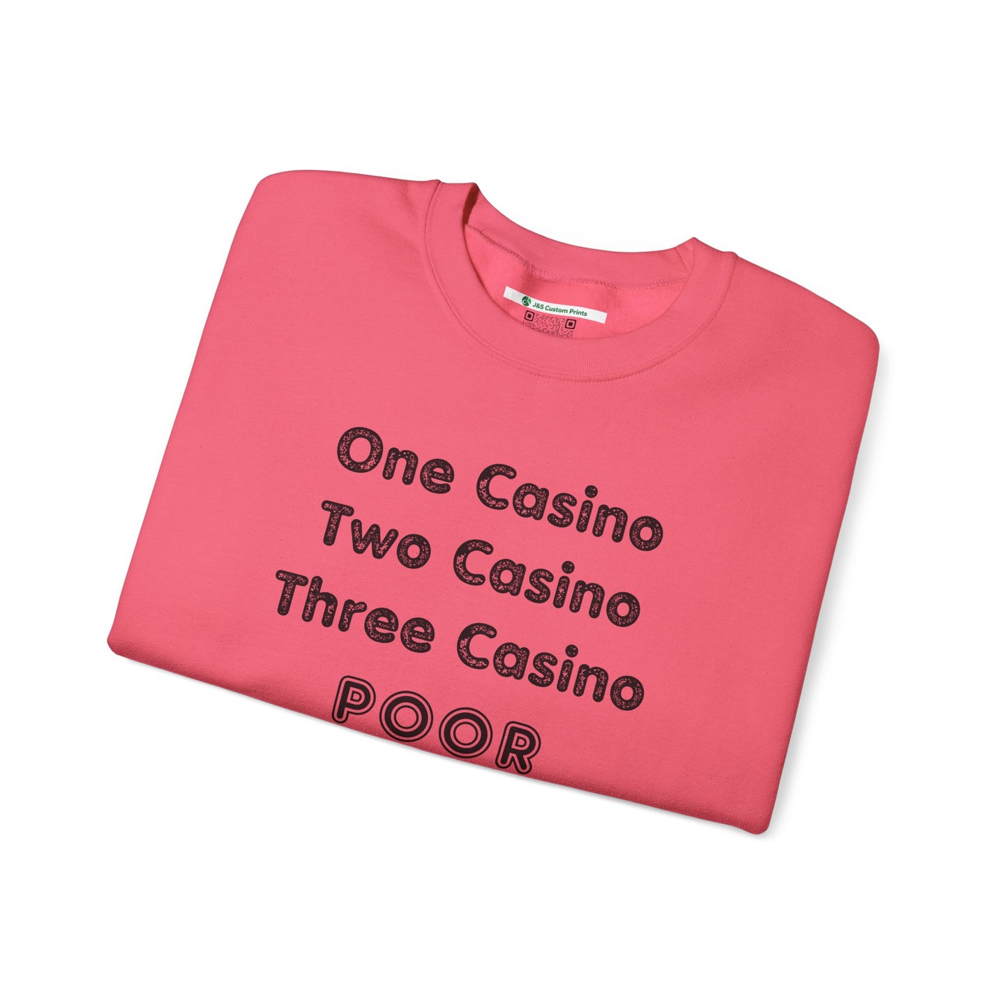 "One Casino, Two Casino, Three Casino, POOR" (Adult Unisex Crewneck Sweatshirt)