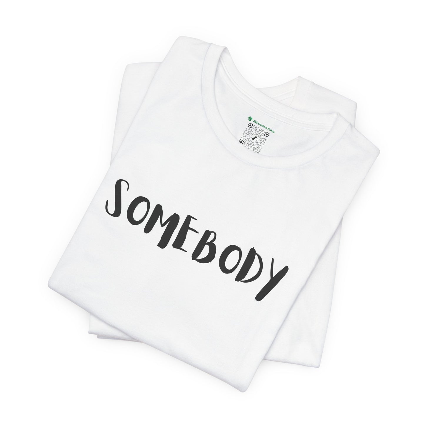 Matching Couple's Set -- "Somebody" (Adult Unisex Tee)