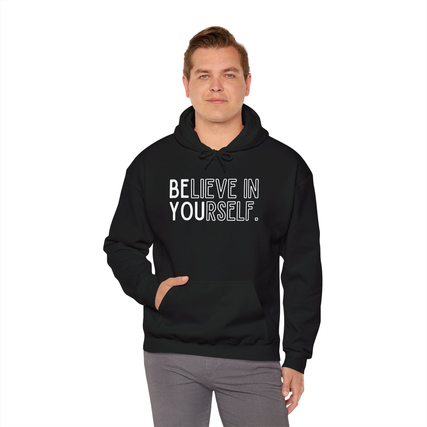 Believe In Yourself -- "Be You" (Adult Unisex Hooded Sweatshirt)