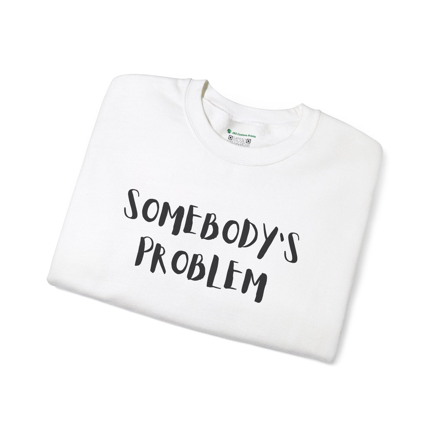 Matching Couple's Set -- "Somebody's Problem" (Adult Unisex Crewneck Sweatshirt)