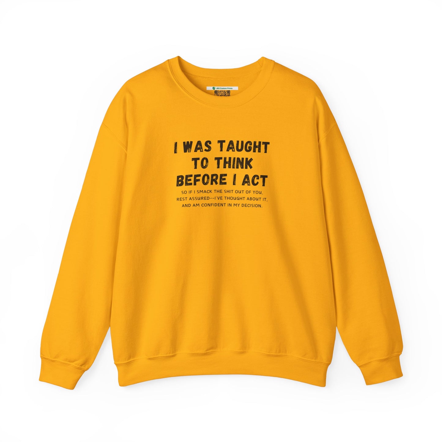 I Think Before I Act (Adult Unisex Crewneck Sweatshirt)