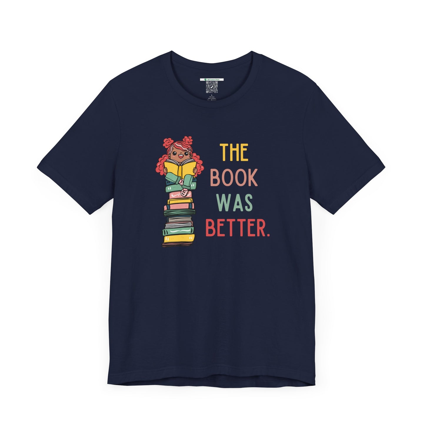 The Book Was Better [1] (Adult Unisex Tee)