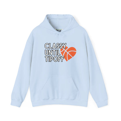 Classy Until Tipoff (Adult Unisex Hooded Sweatshirt)