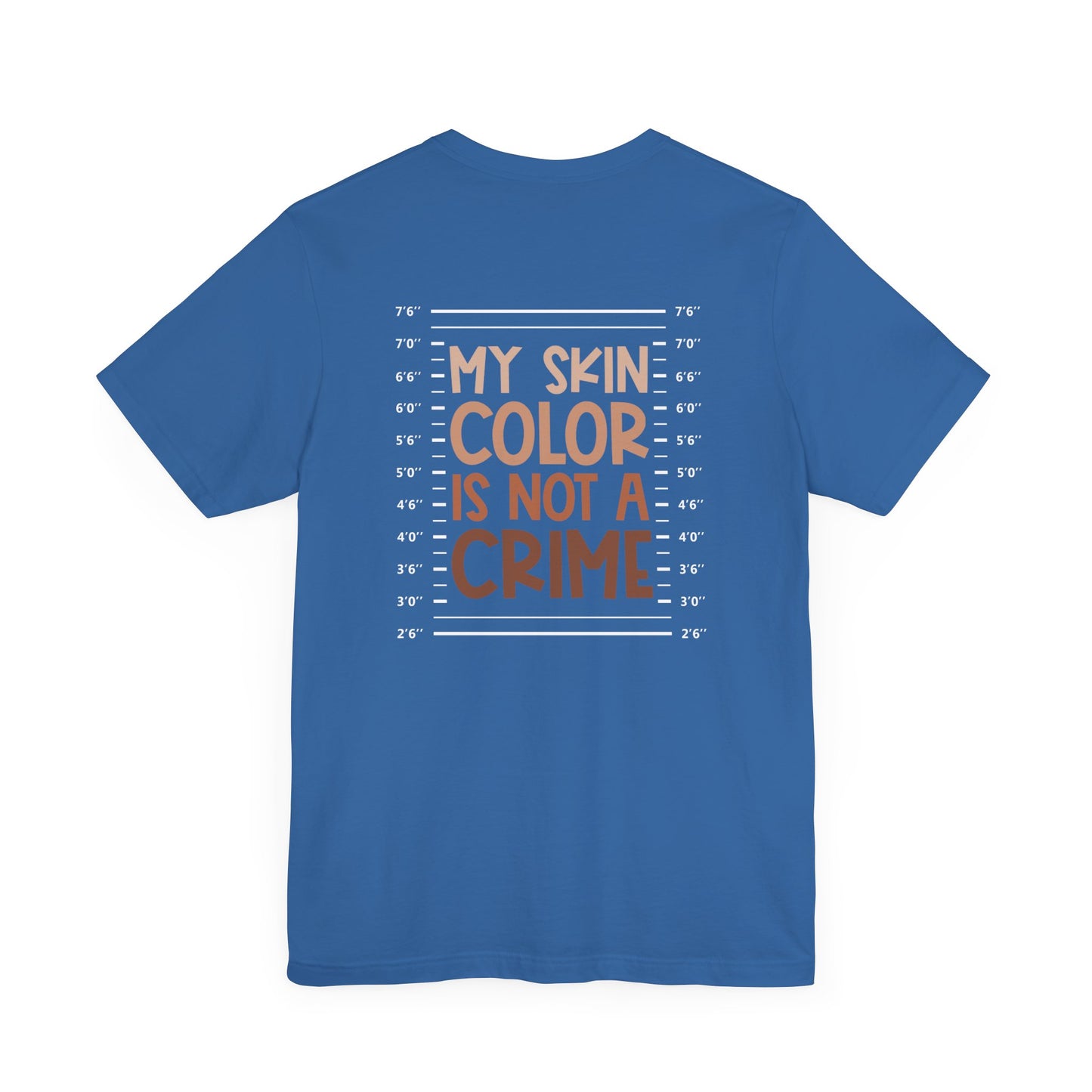 My Skin Color Is Not A Crime (Adult Unisex Tee)