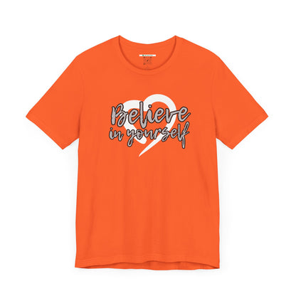 Believe In Yourself -- Gray (Adult Unisex Tee)