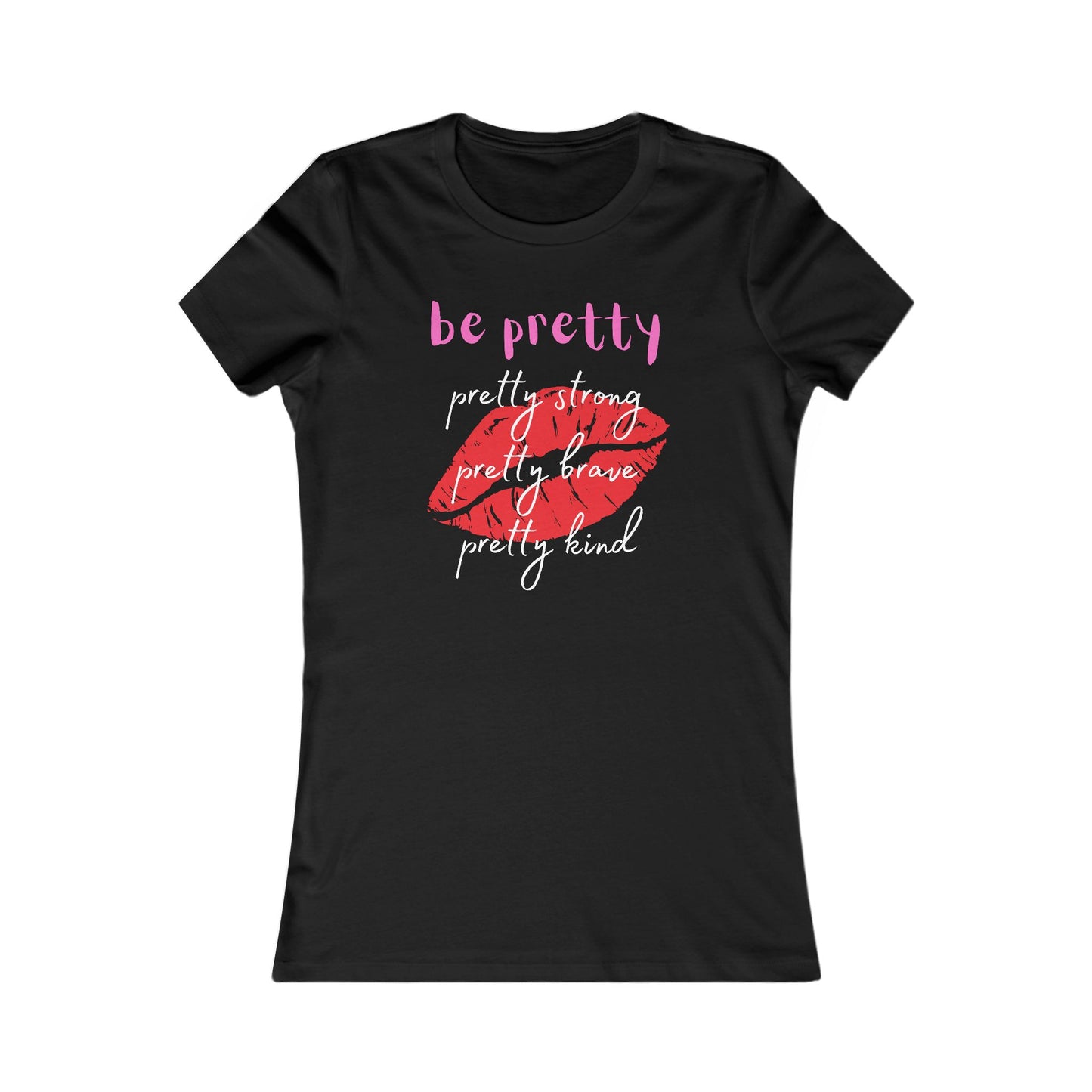 Be Pretty (Women's Tee)