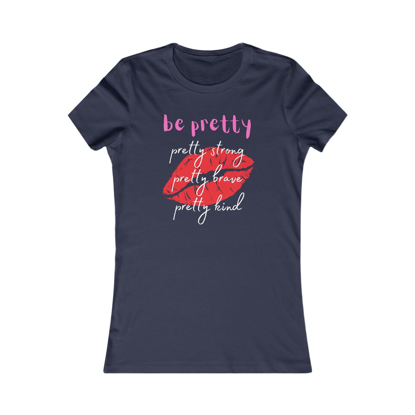 Be Pretty (Women's Tee)