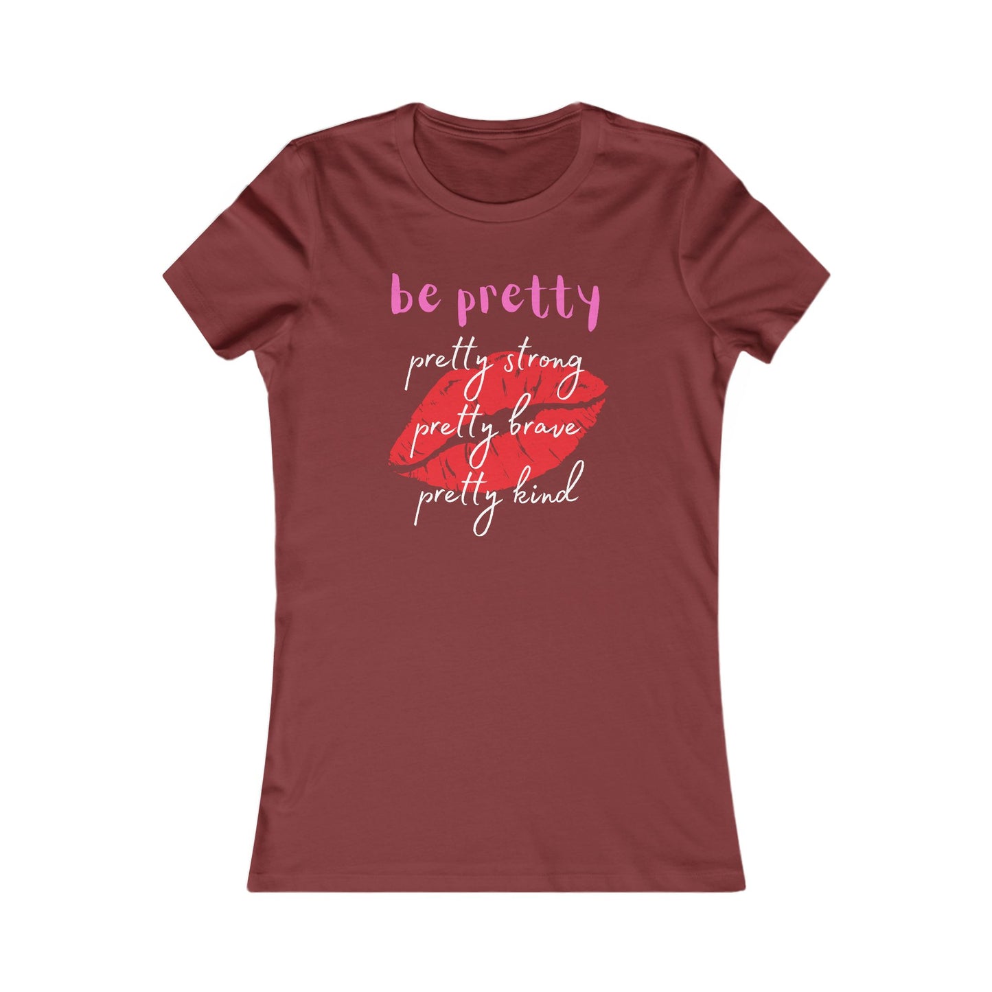 Be Pretty (Women's Tee)