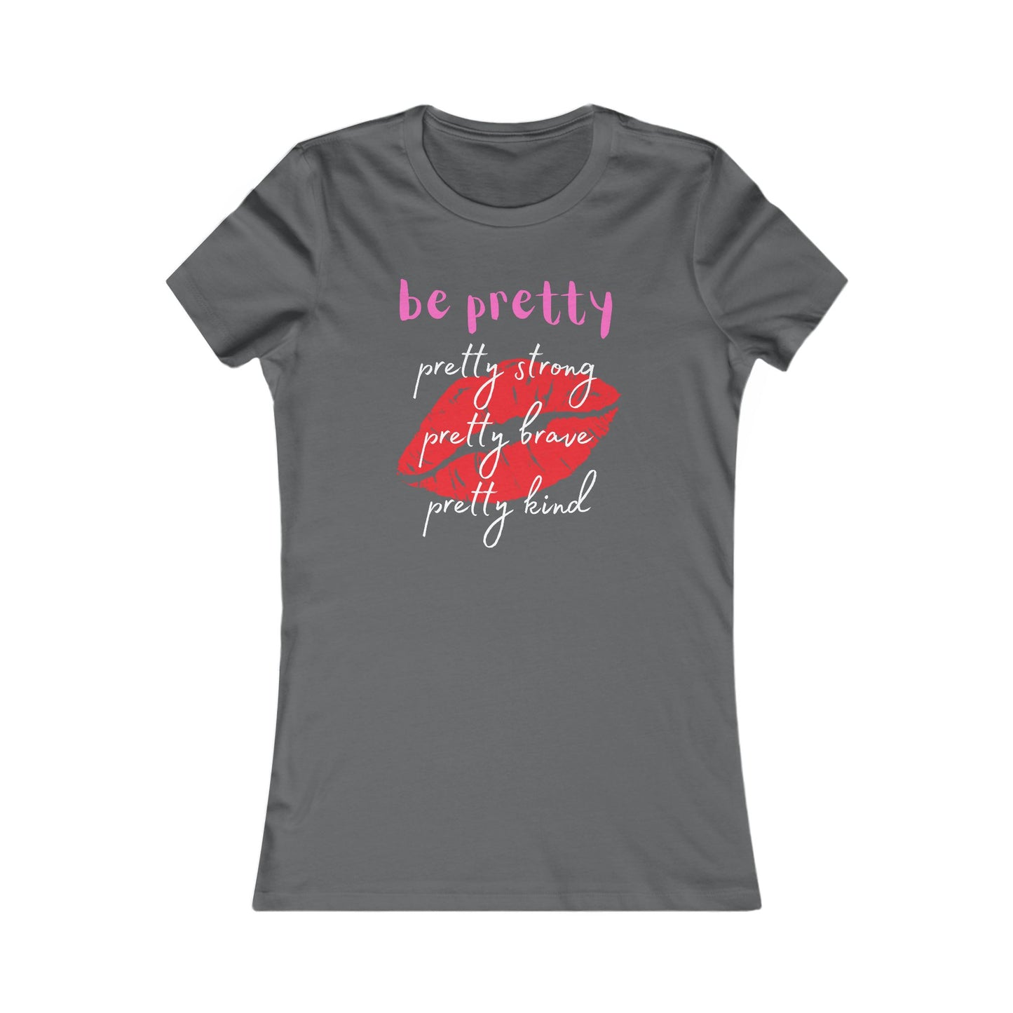 Be Pretty (Women's Tee)
