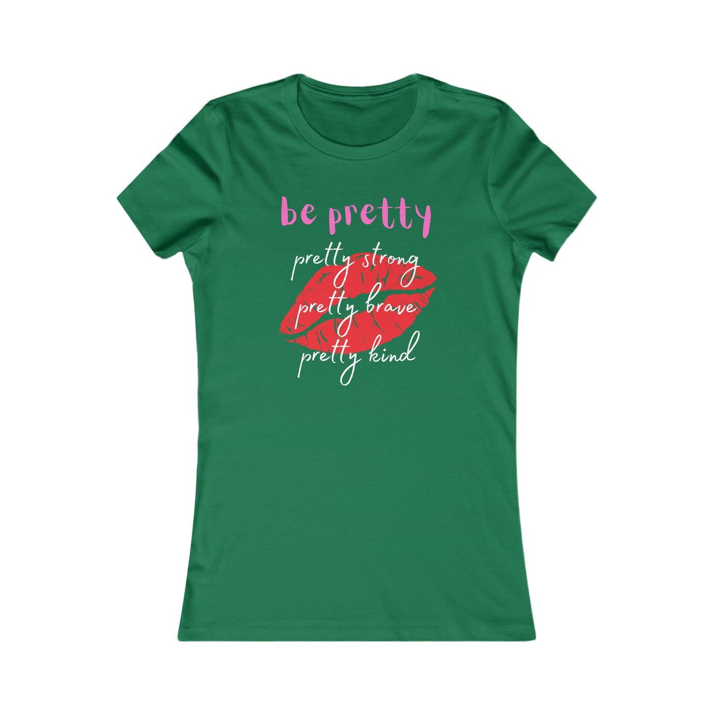 Be Pretty (Women's Tee)
