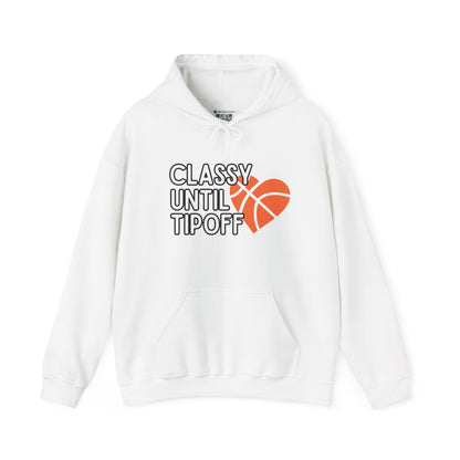 Classy Until Tipoff (Adult Unisex Hooded Sweatshirt)