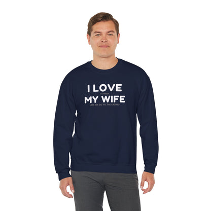 I Love My Wife (Adult Unisex Crewneck Sweatshirt)