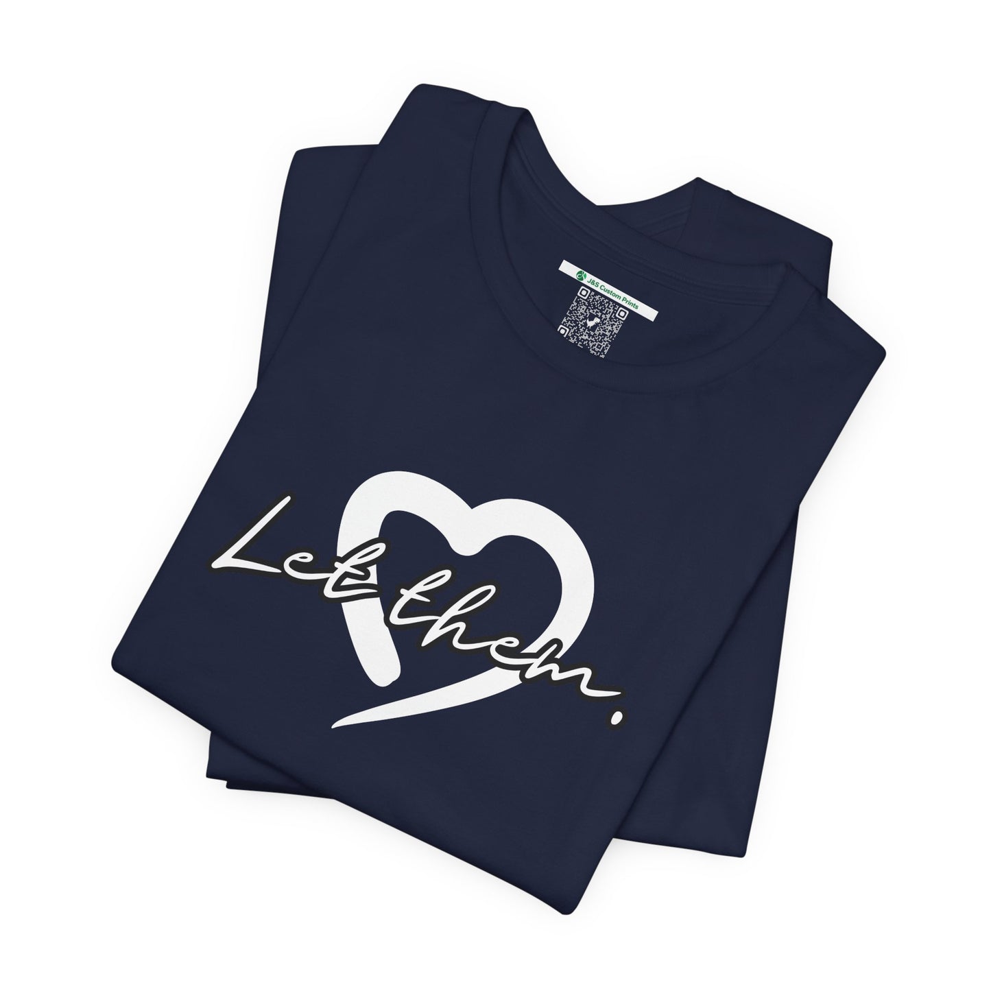 Let Them (Adult Unisex Tee)