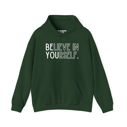 Believe In Yourself -- "Be You" (Adult Unisex Hooded Sweatshirt)