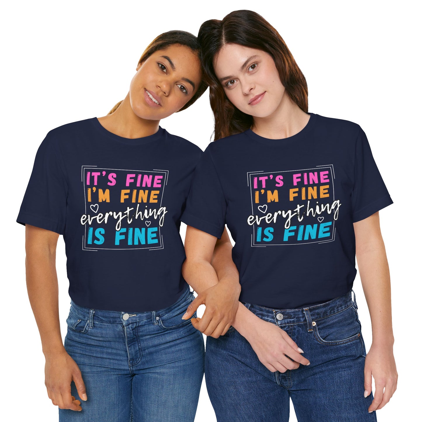 Everything Is Fine (Adult Unisex Tee)