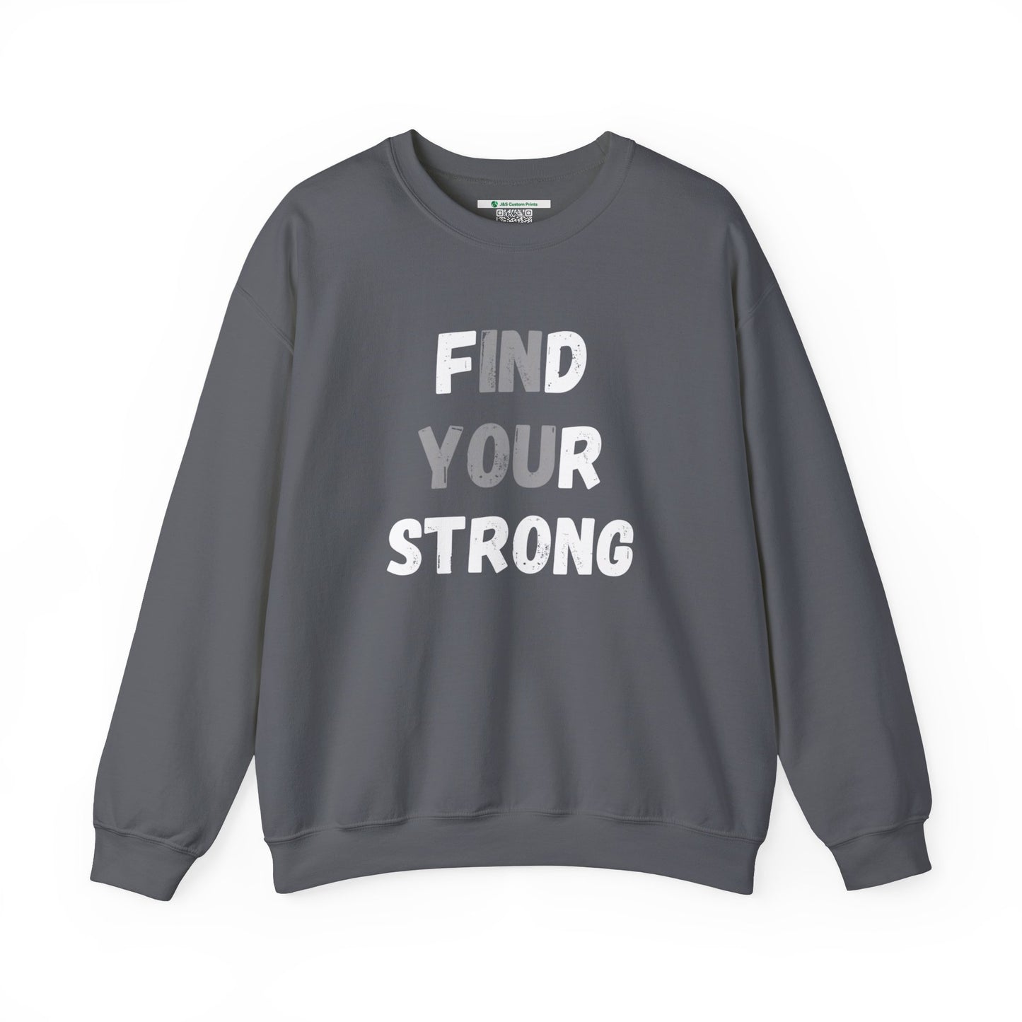 Find Your Strong -- Simple Design (Adult Unisex Crewneck Sweatshirt)