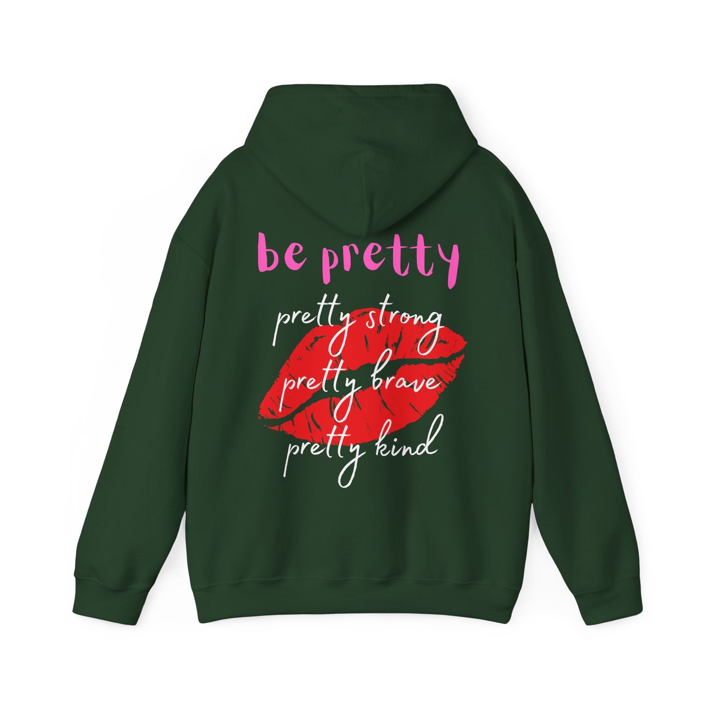 Be Pretty (Adult Unisex Hooded Sweatshirt)