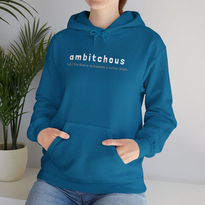 Ambitchous (Adult Unisex Hooded Sweatshirt)
