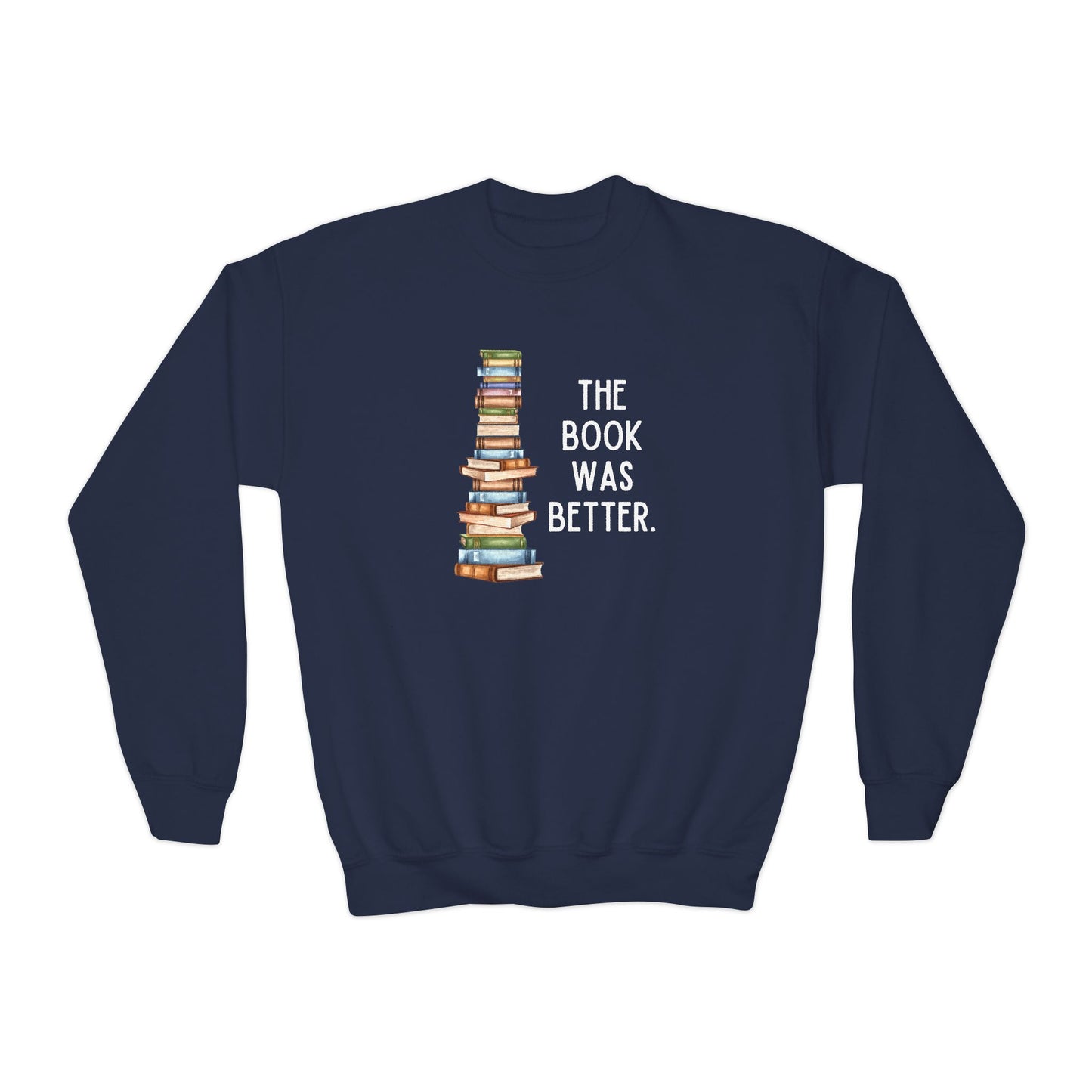 The Book Was Better [2] (Youth Unisex Crewneck Sweatshirt)