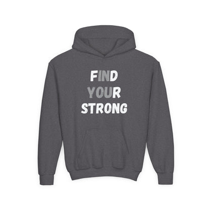 Find Your Strong -- Simple Design (Youth Unisex Hooded Sweatshirt)